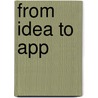 From Idea To App door Shawn Welch