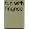 Fun with Finance door Carol Peterson