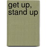 Get Up, Stand Up door Bruce E. Levine
