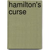 Hamilton's Curse by Thomas J. DiLorenzo