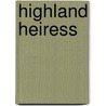 Highland Heiress door Margaret Moore