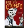 How They Croaked door Kevin O'Malley
