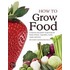 How to Grow Food