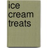 Ice Cream Treats door Paul Fleisher