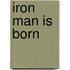 Iron Man Is Born