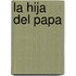La hija del papa