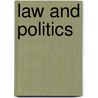 Law And Politics door Daniel P. Strouthes