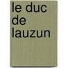 Le Duc de Lauzun door Stphanie Flicit Genlis