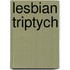 Lesbian Triptych