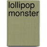 Lollipop Monster by Eric T. Krackow