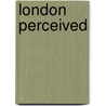 London Perceived door Victor S. Pritchett