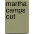 Martha Camps Out