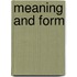 Meaning And Form