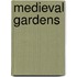 Medieval Gardens