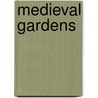 Medieval Gardens door Anne Jennings