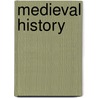Medieval History door Research and Education Association