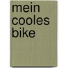 Mein Cooles Bike door Karl Gengenbach