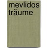 Mevlidos Träume door Antoine Volodine