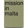 Mission in Malta by Deborah Abela
