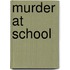 Murder At School