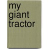 My Giant Tractor door Chip Lovitt