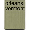 Orleans, Vermont by Not Available