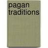 Pagan Traditions door David Ingraham