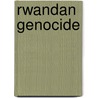 Rwandan Genocide door Alex Cruden