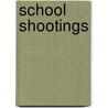 School Shootings door Lauri S. Friedman