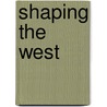 Shaping the West door Thayer Tolles