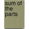 Sum of the Parts door Kent C. Ryden