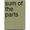 Sum of the Parts by Kent C. Ryden