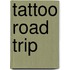 Tattoo Road Trip