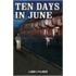 Ten Days In June