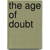 The Age Of Doubt door Christopher Lane