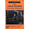The Child Savers by Anthony M. Platt