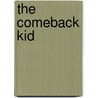 The Comeback Kid by Christopher Tremblay