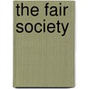 The Fair Society by Peter A. Corning