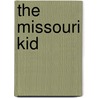 The Missouri Kid door James Melvin Scott