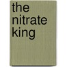 The Nitrate King door William Edmundson