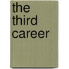 The Third Career door Milica Zarkovic Bookman