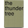 The Thunder Tree by Robert Michael Pyle