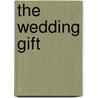 The Wedding Gift by Sandra Steffan
