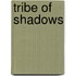 Tribe of Shadows