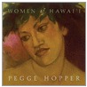 Women Of Hawai'i door Pegge Hopper