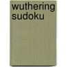 Wuthering Sudoku door Michael Mepham