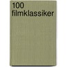 100 Filmklassiker door Jørgen Møller