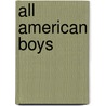 All American Boys door Walter R. Cunningham