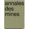 Annales Des Mines by indu France. Commiss