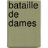 Bataille De Dames